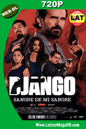 Django Sangre De Mi Sangre (2018) Latino HD WEBRIP 720P ()